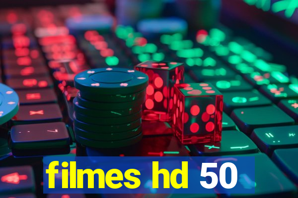 filmes hd 50